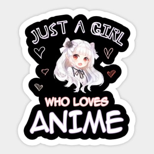 Just A Girl Who Loves Anime Gifts for Teen Girls Anime Sticker